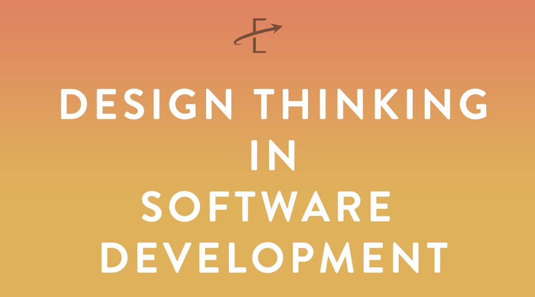 Design Thinking in Software Development