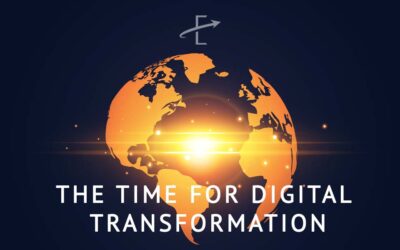 The Time For Digital Transformation