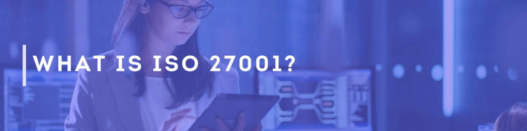 What is ISO 27001