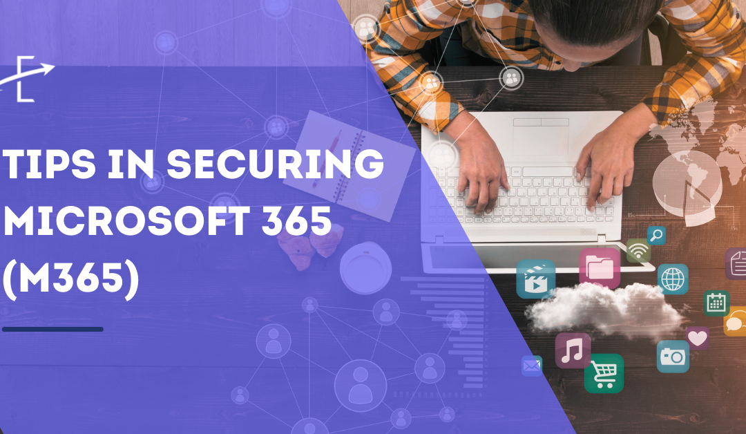 Tips in Securing Microsoft 365 (M365)