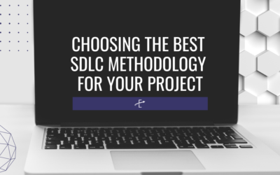 Choosing the Best SDLC Methodology for Your Project